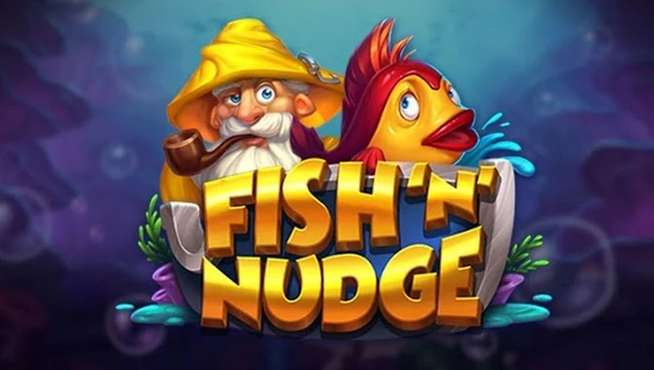 Fish n Nudge Slots