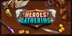 Heroes Gathering Slots